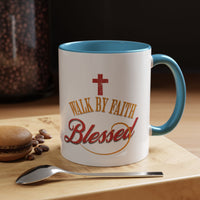 Blessed Coffee Mug — "Walk by Faith" Inspirational Christian Mug