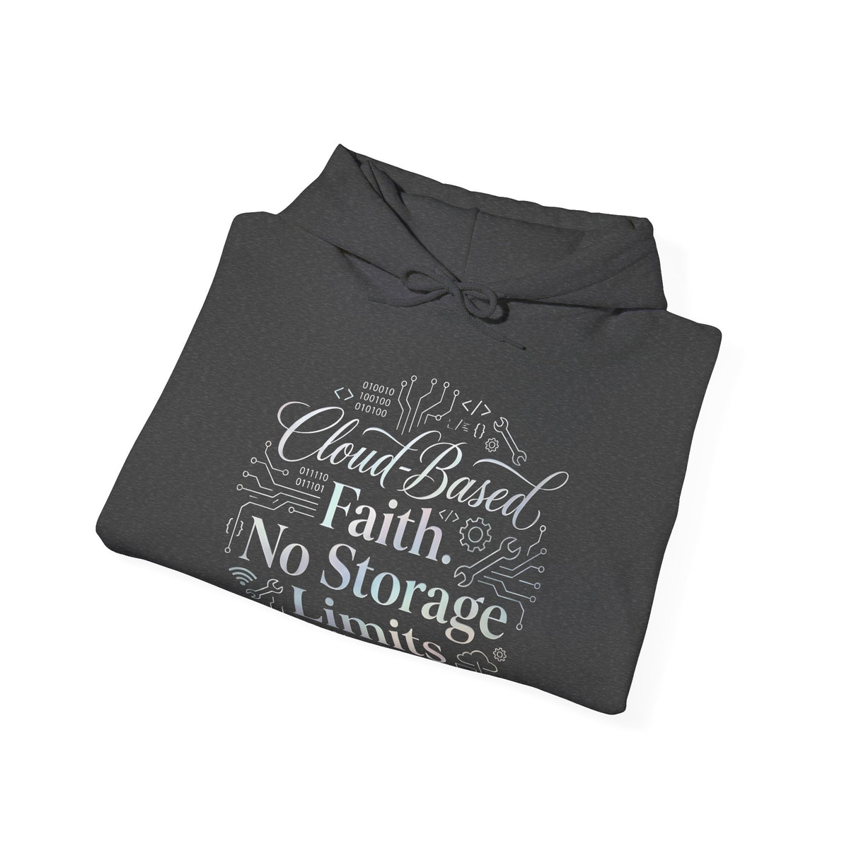 Cloud-Based Faith Hoodie — "No Storage Limits" Spiritual Backup Sweatshirt