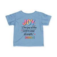 Infant Tee — "JOY: The joy of the Lord is your strength" (Nehemiah 8:10)