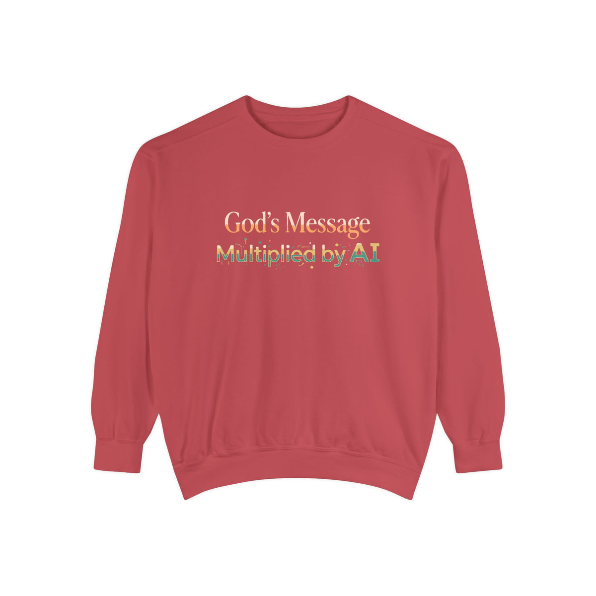 AI-Powered Sweatshirt — "God's Message Multiplied by AI" Crewneck