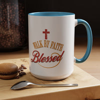 Blessed Coffee Mug — "Walk by Faith" Inspirational Christian Mug