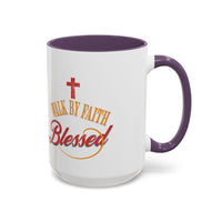 Blessed Coffee Mug — "Walk by Faith" Inspirational Christian Mug