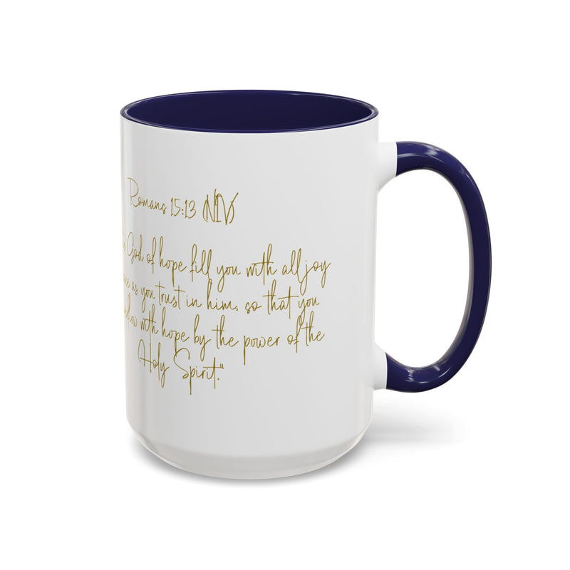 Christian Scripture Coffee Mug – Romans 15:13 Gold Calligraphy Accent Mug (11/15oz)