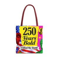 250 Years Bold Tote Bag — "United We Stand" Patriotic Anniversary Tote