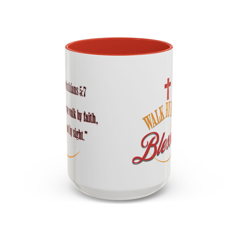 Blessed Coffee Mug — "Walk by Faith" Inspirational Christian Mug