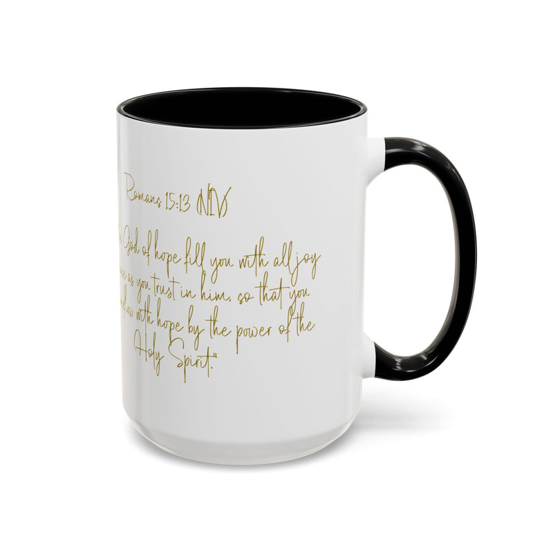Christian Scripture Coffee Mug – Romans 15:13 Gold Calligraphy Accent Mug (11/15oz)