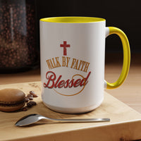 Blessed Coffee Mug — "Walk by Faith" Inspirational Christian Mug