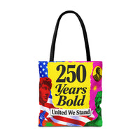 250 Years Bold Tote Bag — "United We Stand" Patriotic Anniversary Tote