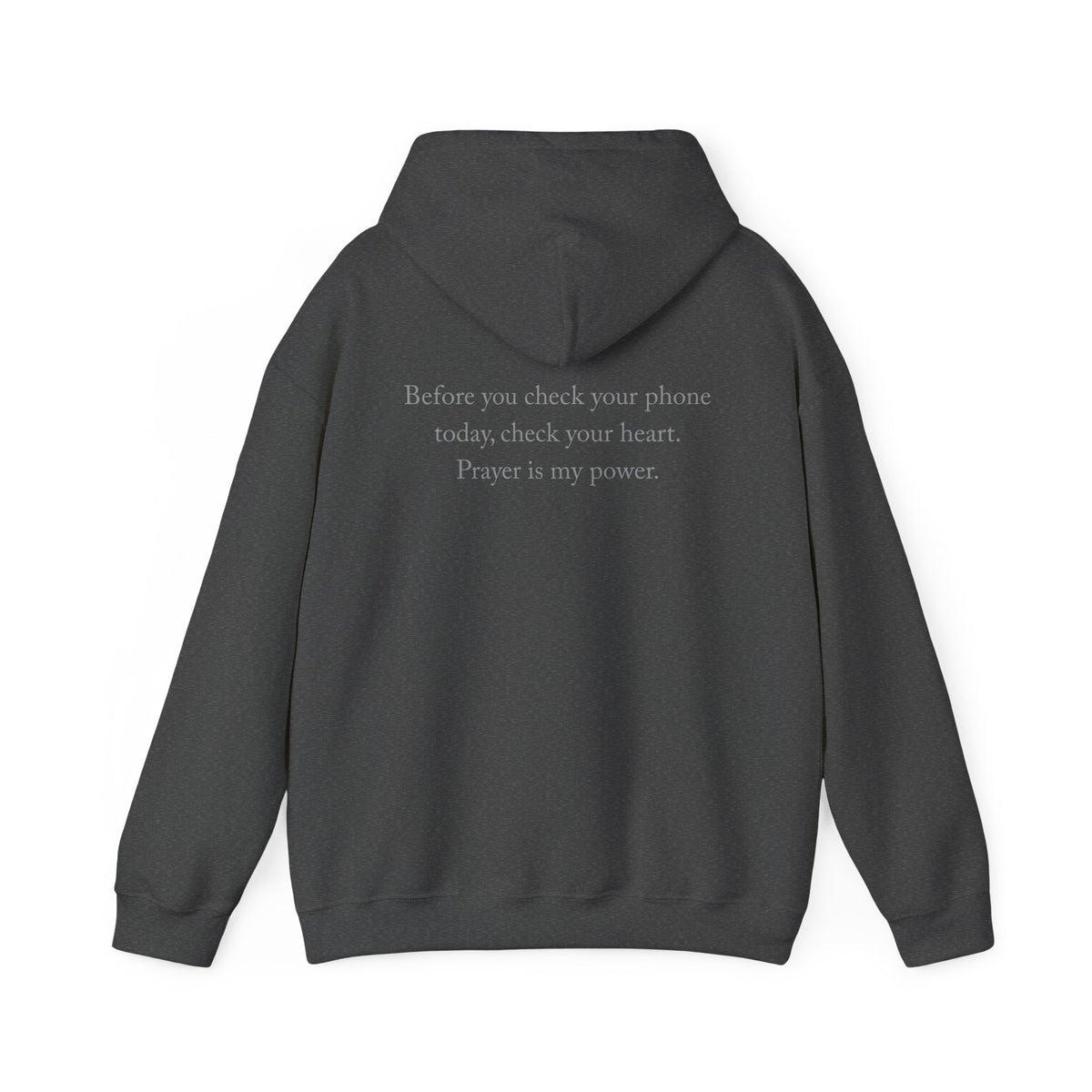 Prayer Is My Power Hoodie — "Before You Check Your Phone Today, Check Your Heart" Christian Hoodie
