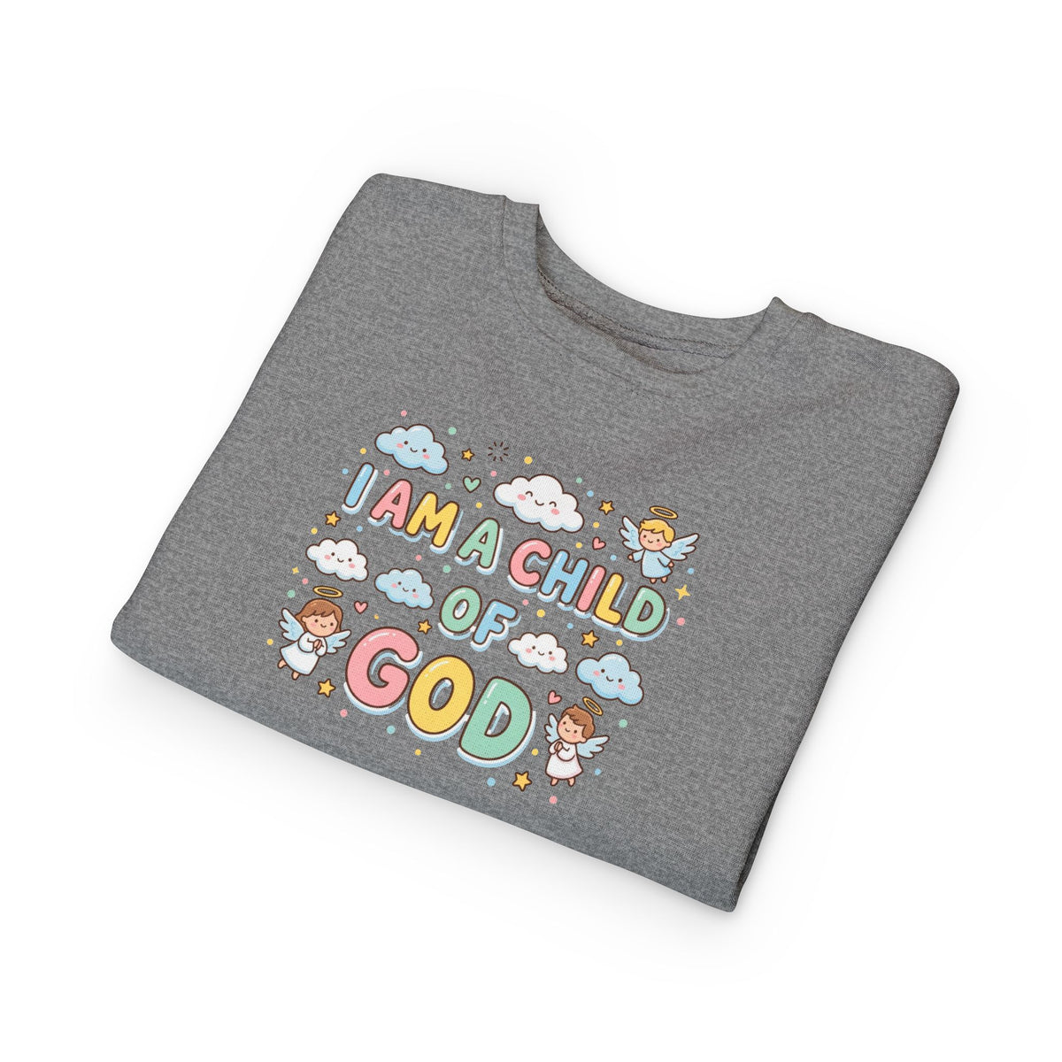 I Am A Child of God Toddler Sweatshirt — Cute Religious Kids Pullover