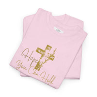 Christian T-Shirt - 'Hope You Can Hold' Gold Cross Tee