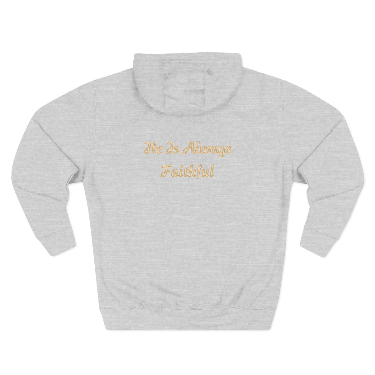Faith Script Fleece Hoodie — "A Daily Dose of Faith" Gold Script, Back "He Is Always Faithful"