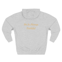 Faith Script Fleece Hoodie — "A Daily Dose of Faith" Gold Script, Back "He Is Always Faithful"