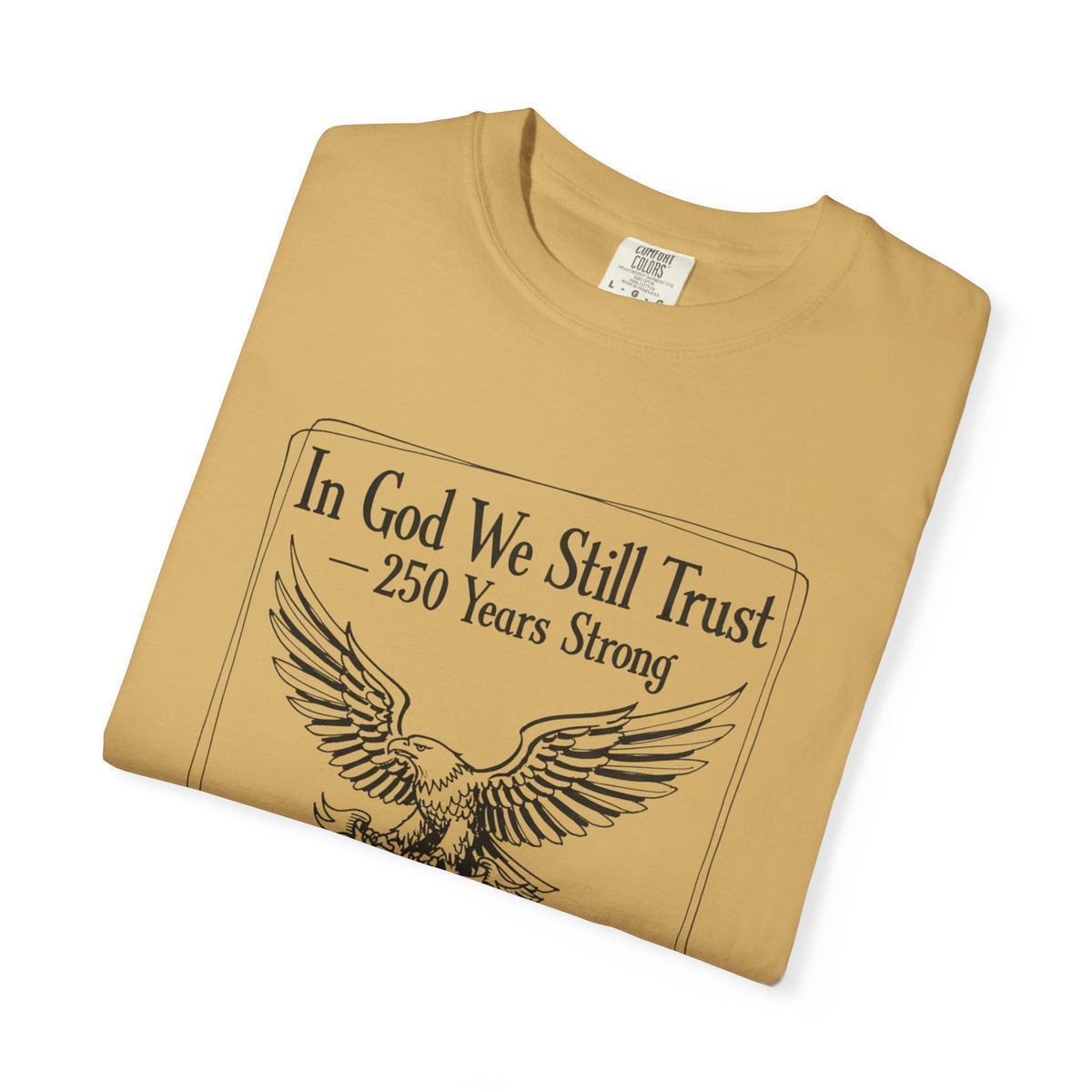 'In God We Still Trust' Eagle T-Shirt — Patriotic 250 Years Graphic Tee