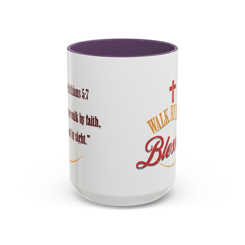 Blessed Coffee Mug — "Walk by Faith" Inspirational Christian Mug