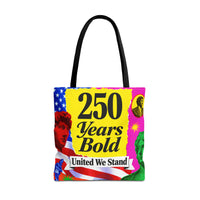 250 Years Bold Tote Bag — "United We Stand" Patriotic Anniversary Tote