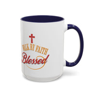Blessed Coffee Mug — "Walk by Faith" Inspirational Christian Mug