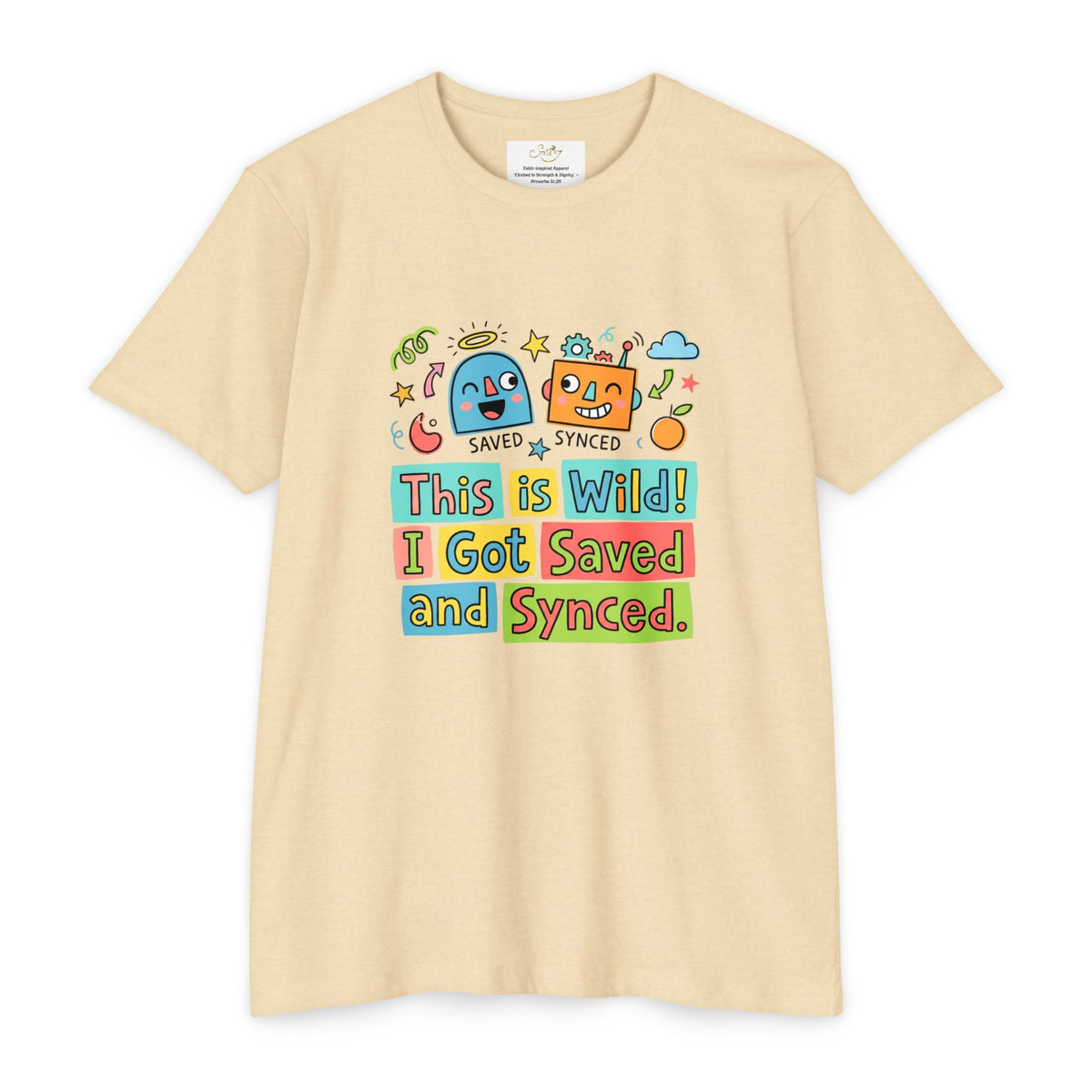 Saved and Synced Teens Graphic T-Shirt — "This is Wild! I Got Saved and Synced"