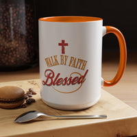 Blessed Coffee Mug — "Walk by Faith" Inspirational Christian Mug