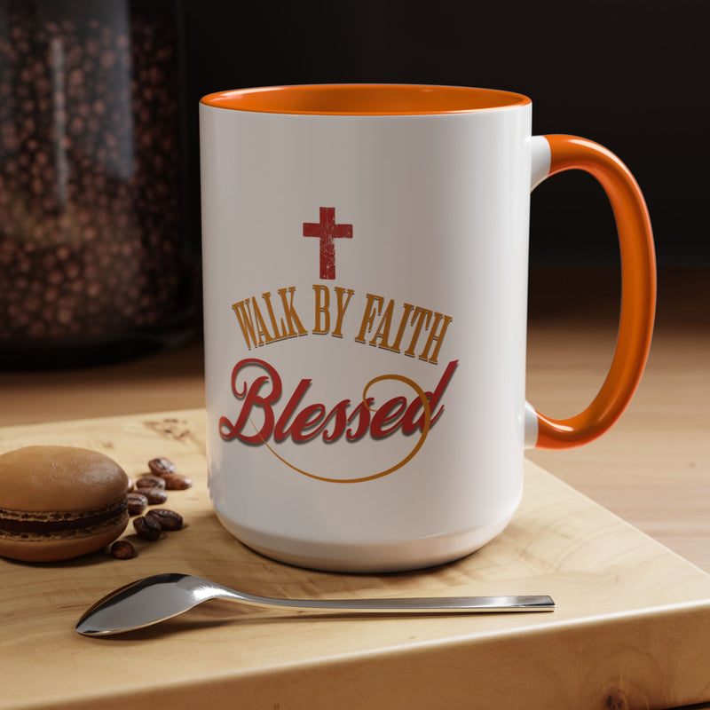 Blessed Coffee Mug — "Walk by Faith" Inspirational Christian Mug