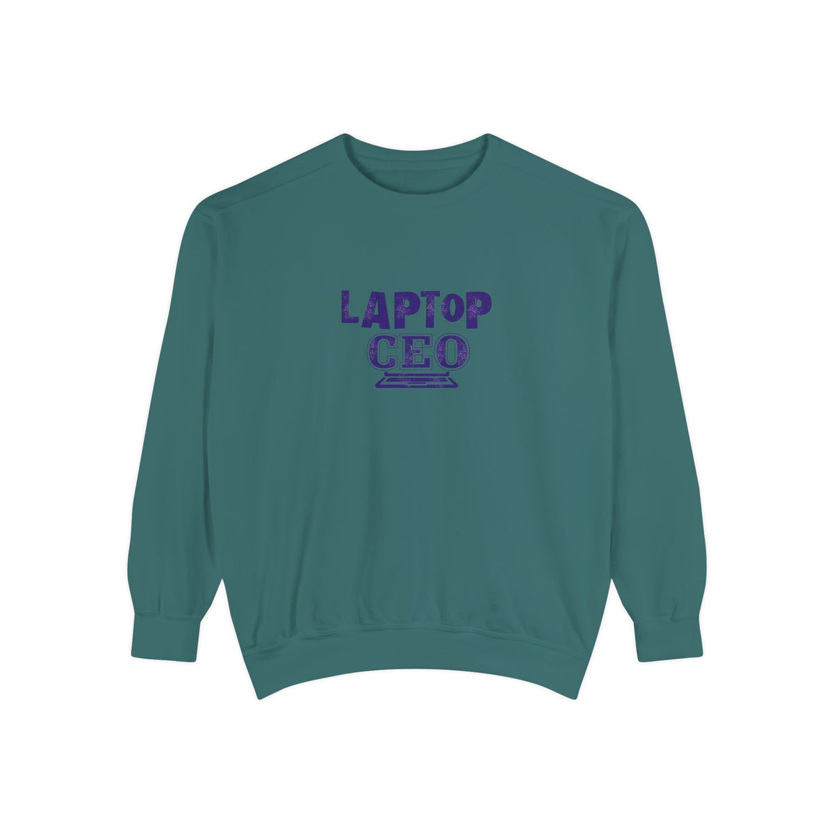 Laptop CEO Sweatshirt — 'Be Your Own Boss' Garment-Dyed Crewneck