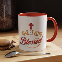 Blessed Coffee Mug — "Walk by Faith" Inspirational Christian Mug