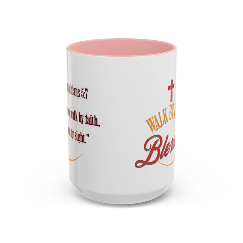 Blessed Coffee Mug — "Walk by Faith" Inspirational Christian Mug