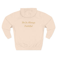 Faith Script Fleece Hoodie — "A Daily Dose of Faith" Gold Script, Back "He Is Always Faithful"