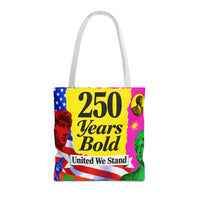 250 Years Bold Tote Bag — "United We Stand" Patriotic Anniversary Tote