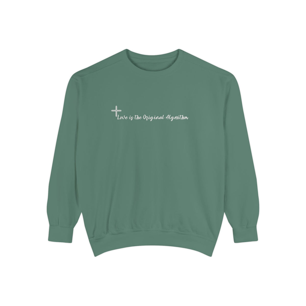 Faith Cross Sweatshirt — "Love is the Original Algorithm" Christian Crewneck