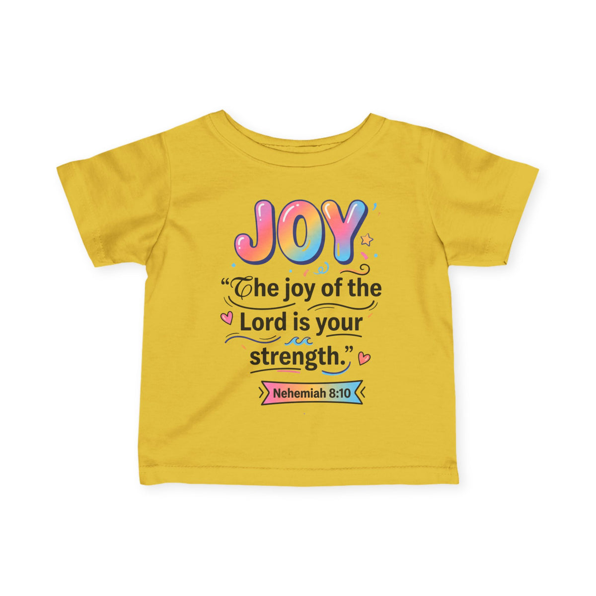 Infant Tee — "JOY: The joy of the Lord is your strength" (Nehemiah 8:10)
