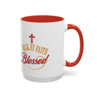Blessed Coffee Mug — "Walk by Faith" Inspirational Christian Mug