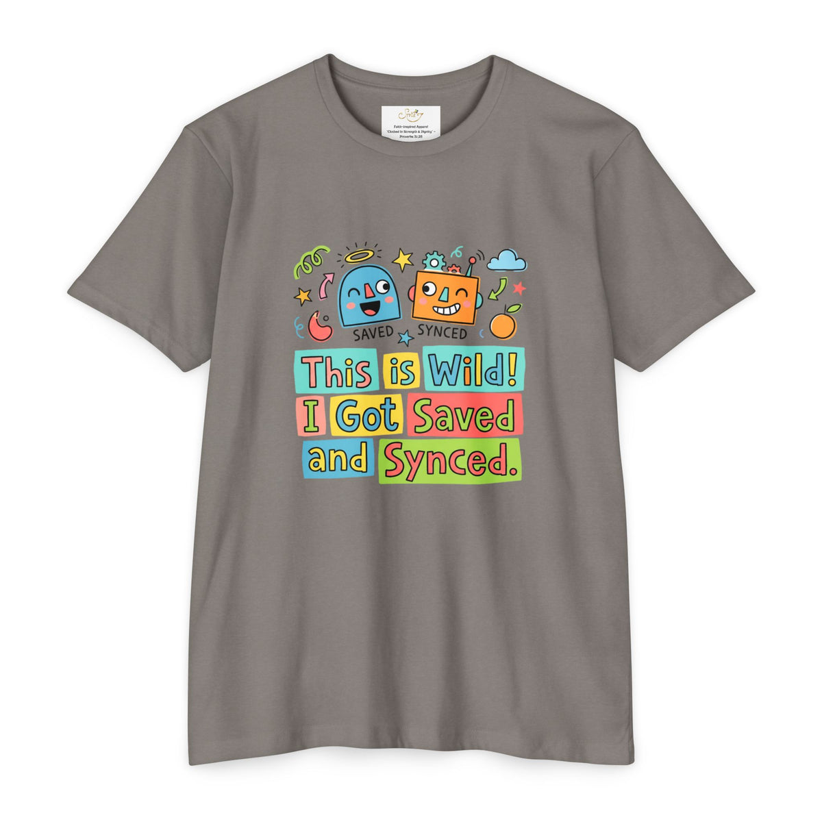 Saved and Synced Teens Graphic T-Shirt — "This is Wild! I Got Saved and Synced"