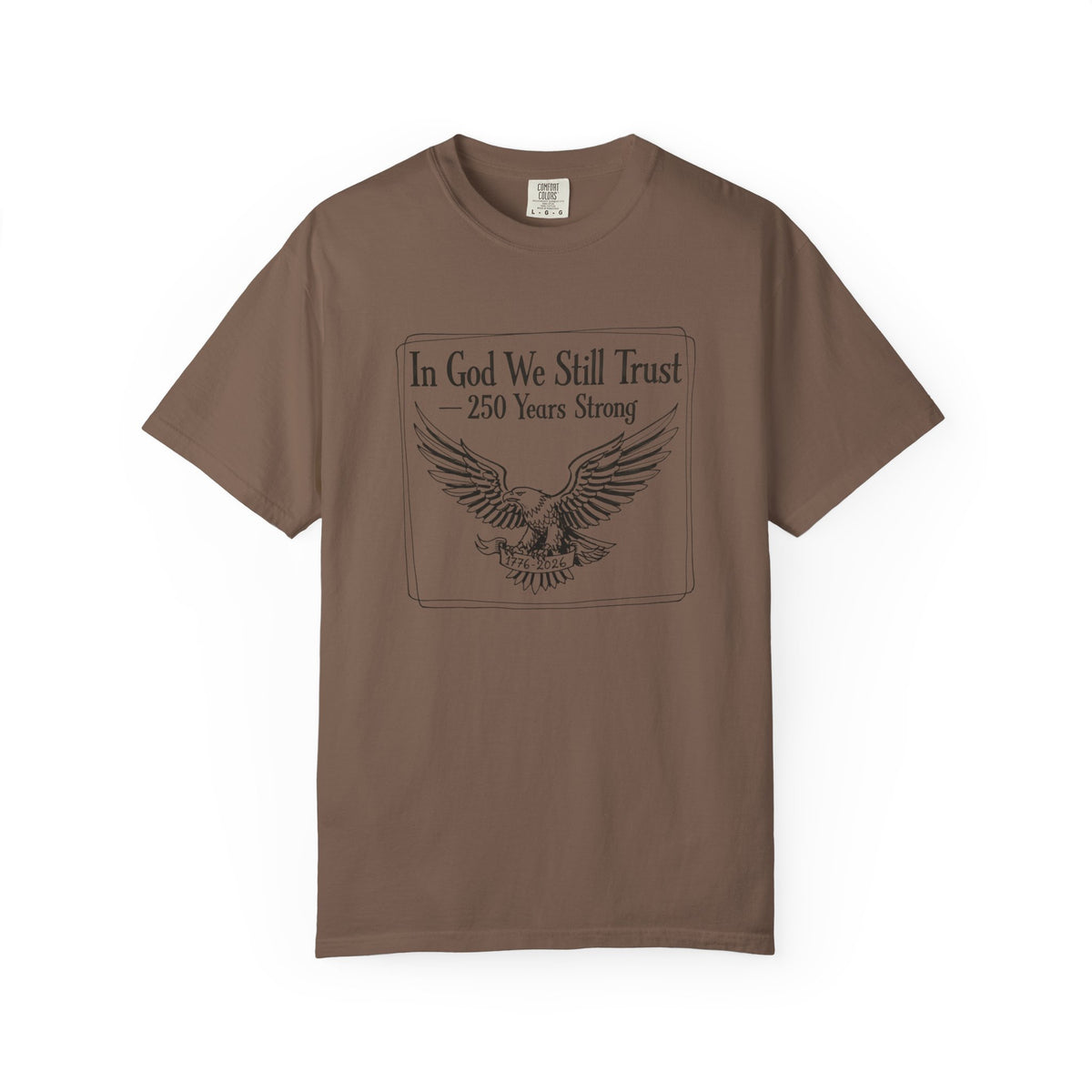 'In God We Still Trust' Eagle T-Shirt — Patriotic 250 Years Graphic Tee