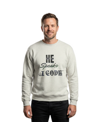 He Speaks I Code Sweatshirt — Programmer Pride Crewneck