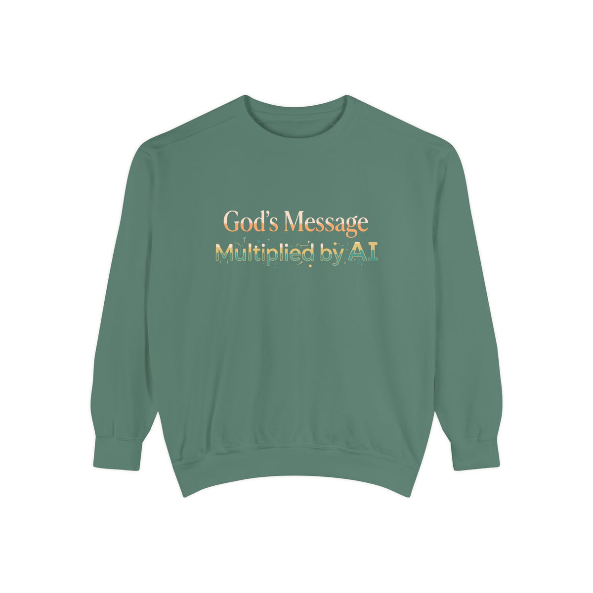 AI-Powered Sweatshirt — "God's Message Multiplied by AI" Crewneck