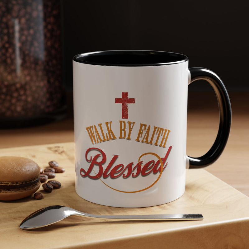 Blessed Coffee Mug — "Walk by Faith" Inspirational Christian Mug