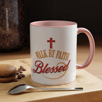 Blessed Coffee Mug — "Walk by Faith" Inspirational Christian Mug