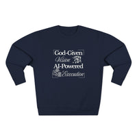 AI-Powered Execution Crewneck Sweatshirt — "God-Given Vision. AI-Powered Execution." Inspirational Graphic