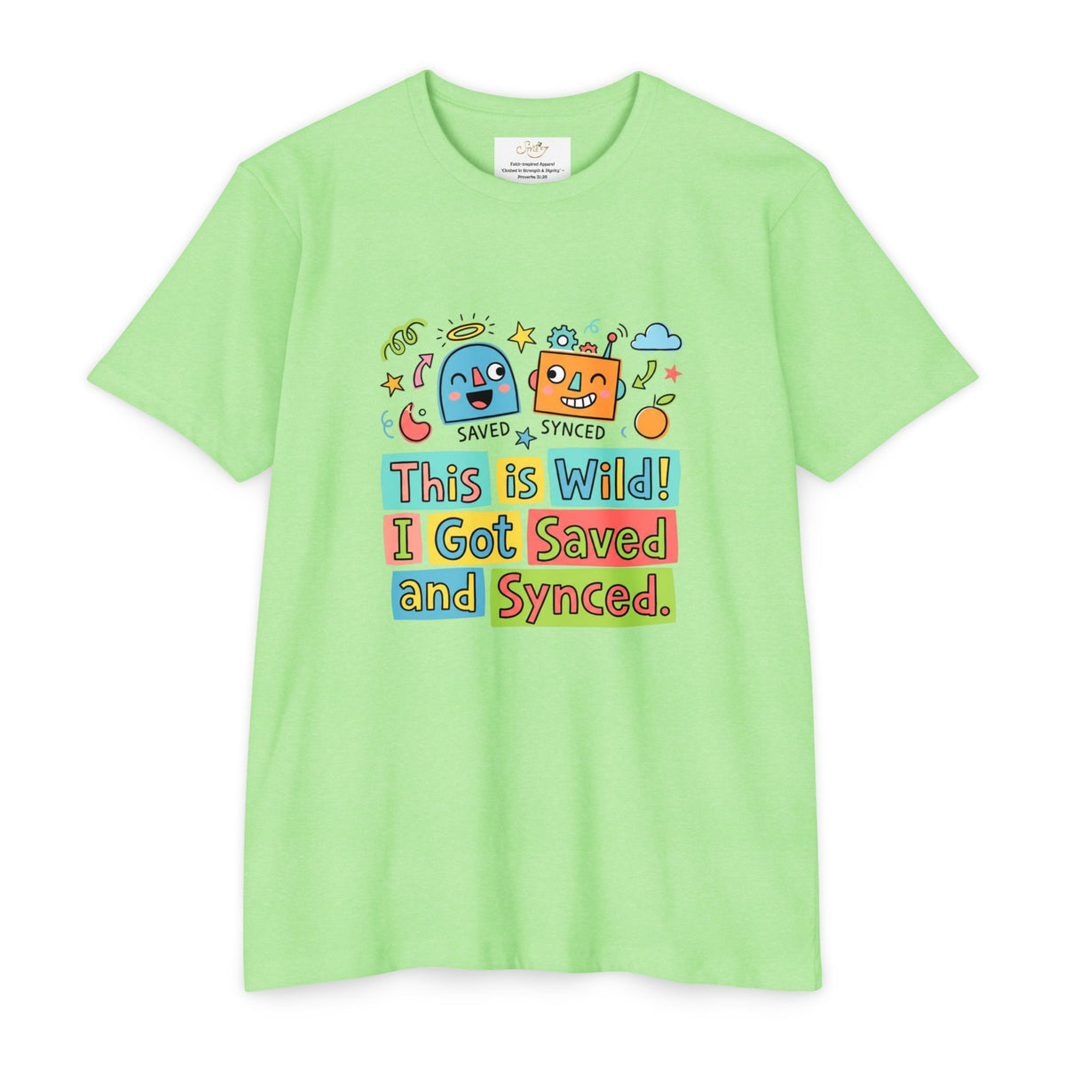 Saved and Synced Teens Graphic T-Shirt — "This is Wild! I Got Saved and Synced"
