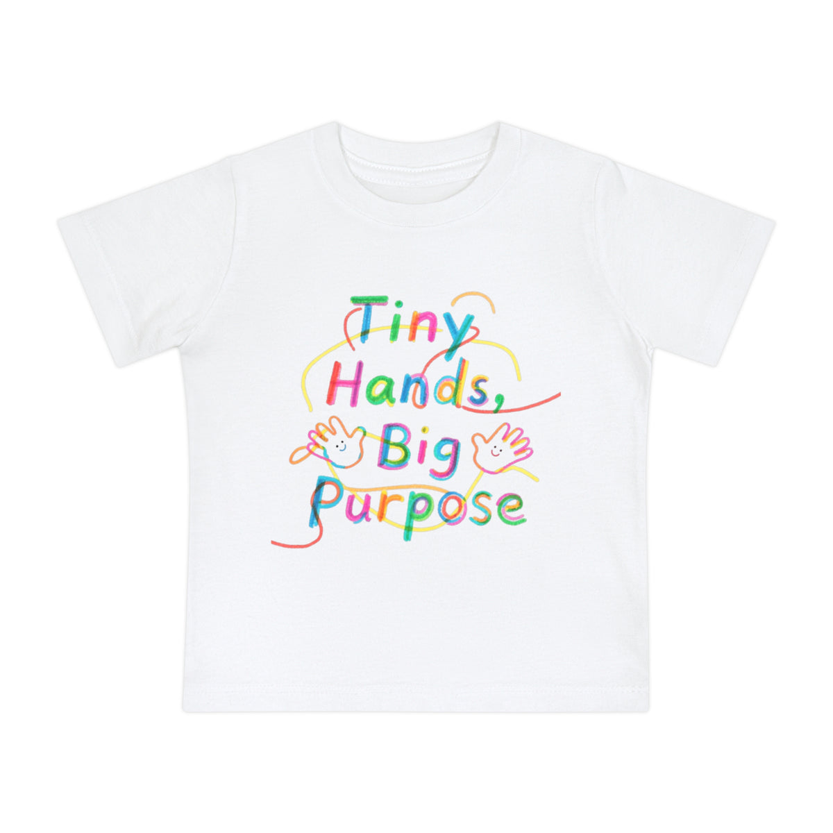 Baby T-Shirt “Tiny Hands, Big Purpose” — Colorful Inspirational Infant Tee