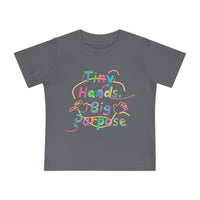 Baby T-Shirt “Tiny Hands, Big Purpose” — Colorful Inspirational Infant Tee