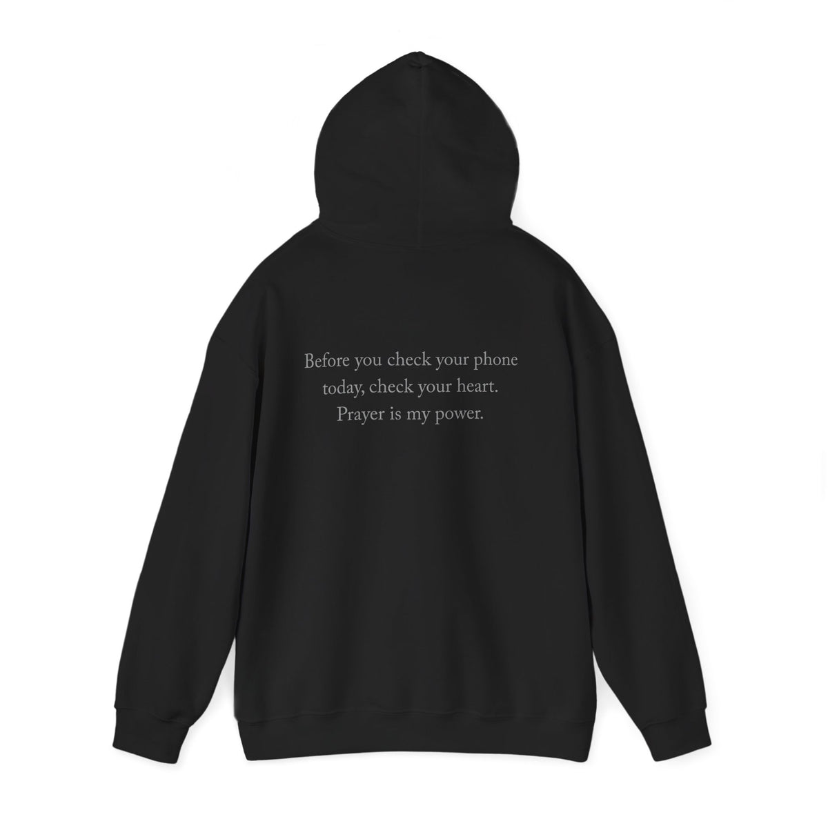 Prayer Is My Power Hoodie — "Before You Check Your Phone Today, Check Your Heart" Christian Hoodie