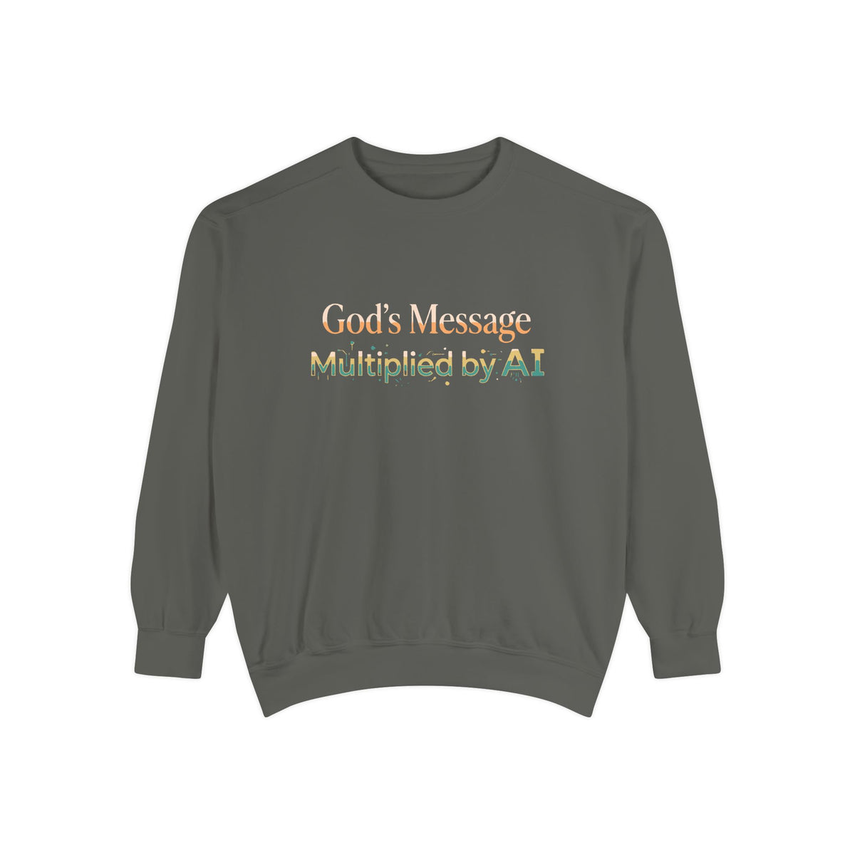 AI-Powered Sweatshirt — "God's Message Multiplied by AI" Crewneck