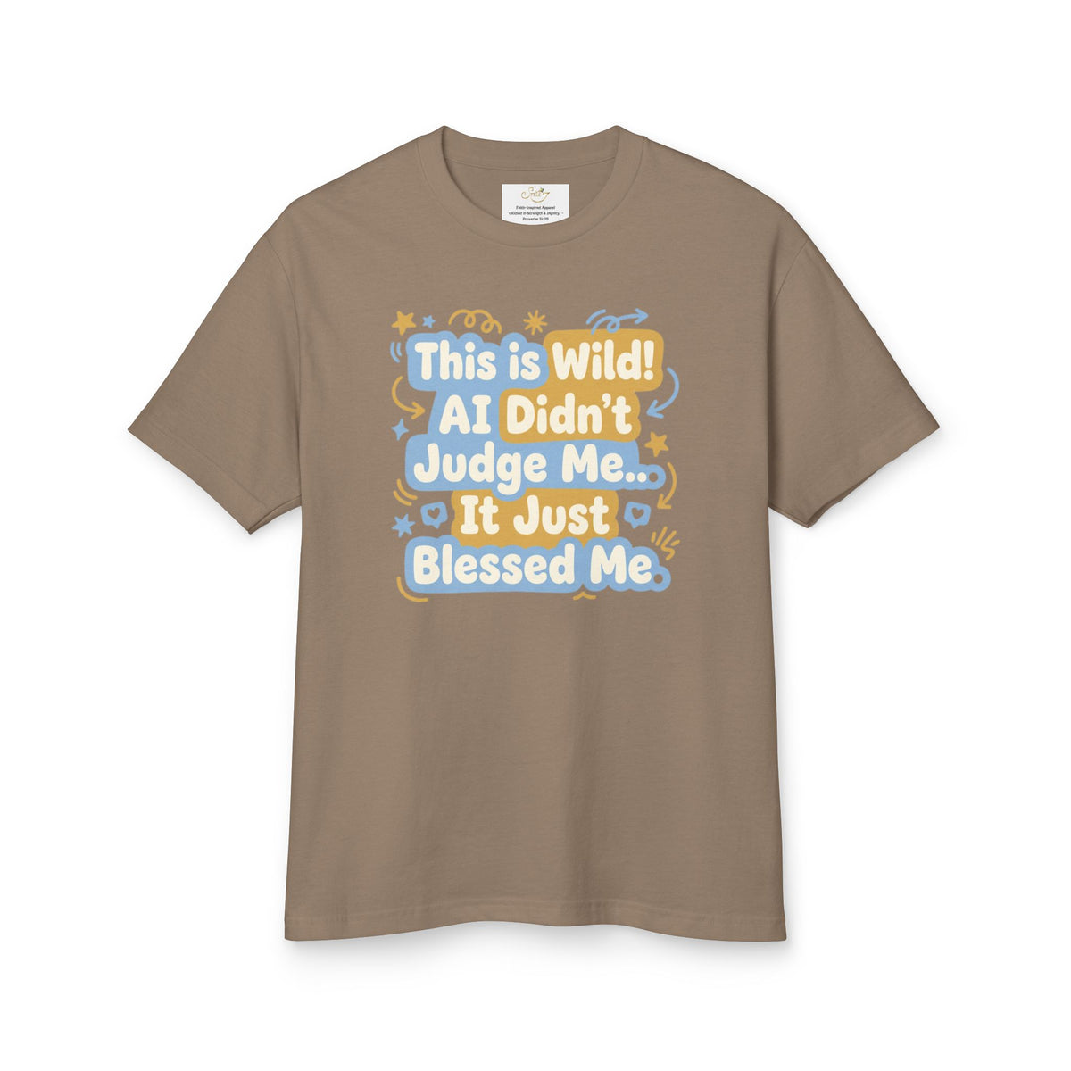 This Is Wild! AI Didn’t Judge Me — Graphic T-Shirt