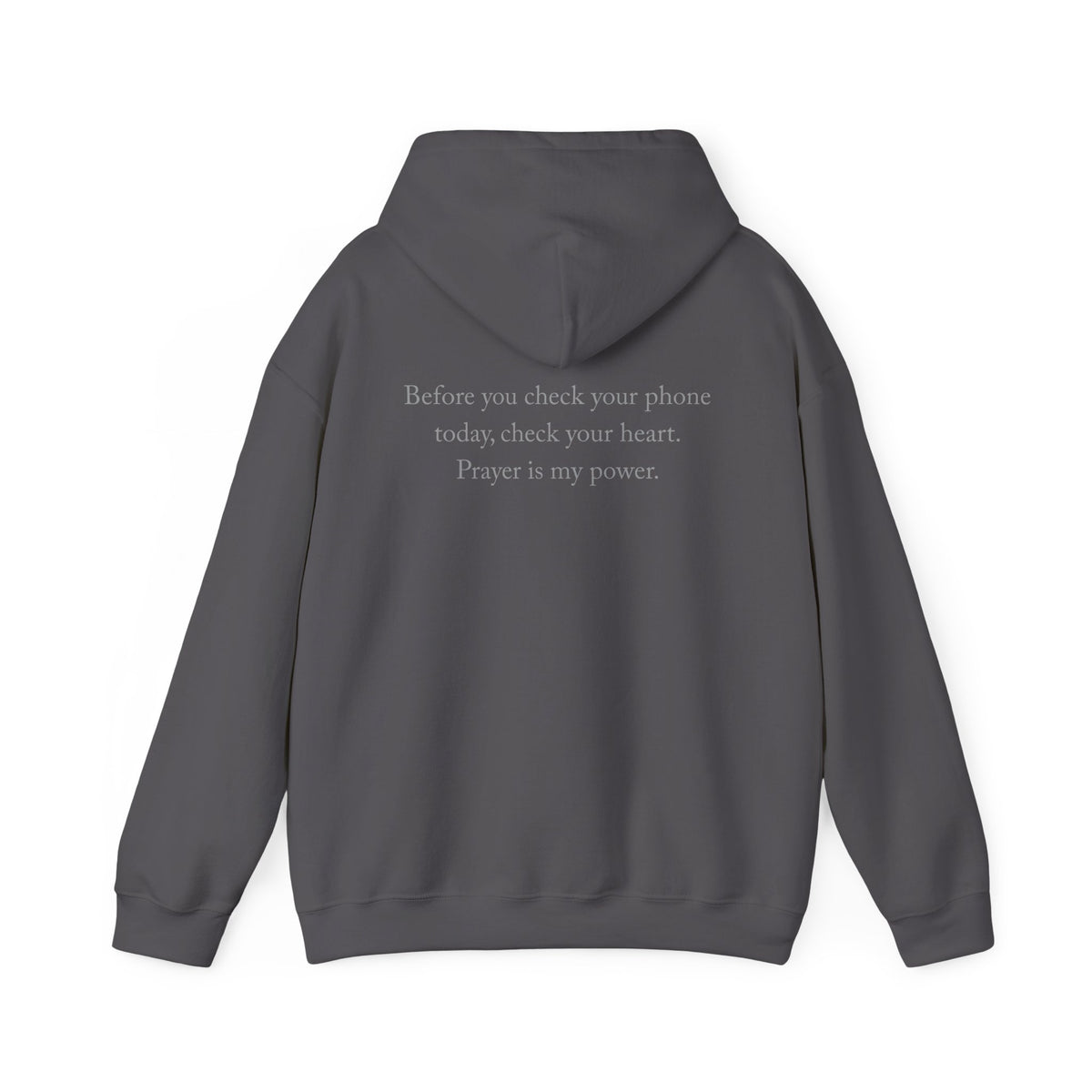 Prayer Is My Power Hoodie — "Before You Check Your Phone Today, Check Your Heart" Christian Hoodie