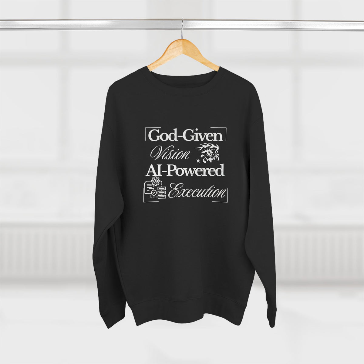 AI-Powered Execution Crewneck Sweatshirt — "God-Given Vision. AI-Powered Execution." Inspirational Graphic