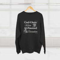 AI-Powered Execution Crewneck Sweatshirt — "God-Given Vision. AI-Powered Execution." Inspirational Graphic