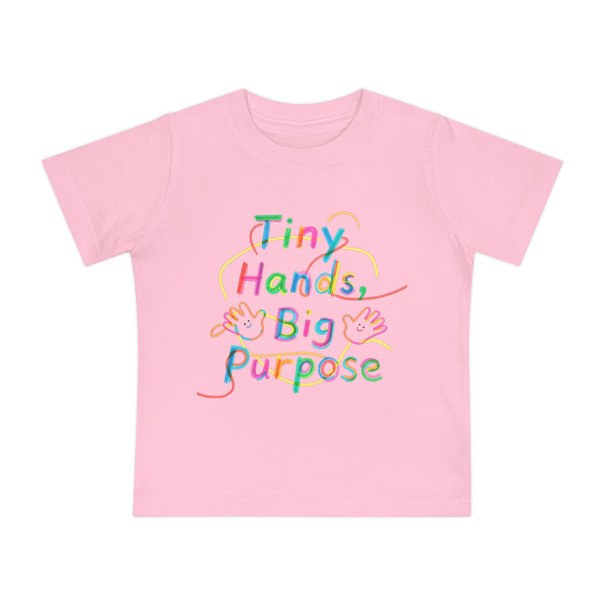 Baby T-Shirt “Tiny Hands, Big Purpose” — Colorful Inspirational Infant Tee