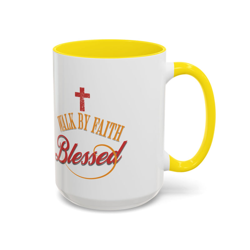 Blessed Coffee Mug — "Walk by Faith" Inspirational Christian Mug